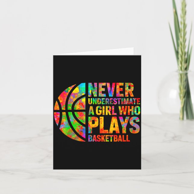 Never Underestimate A Girl Who Plays Basketball Wo Card (Front)