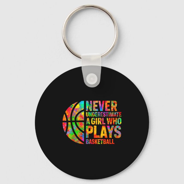 Never Underestimate A Girl Who Plays Basketball Wo Keychain (Front)