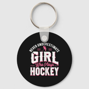Never Underestimate A Girl Who Plays Hockey Keychain