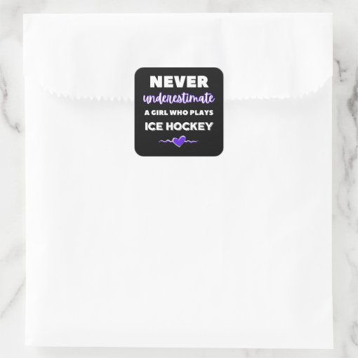 Never Underestimate A Girl Who Plays Ice Hockey Square Sticker Zazzle 5599