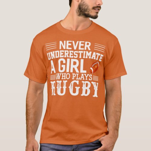 Never Underestimate A Girl Who Plays Rugby Long Sl T_Shirt