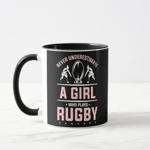 Never Underestimate A Girl Who Plays Rugby  Mug