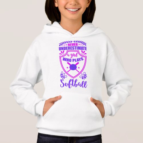 Never Underestimate A Girl Who Plays Softball   Hoodie