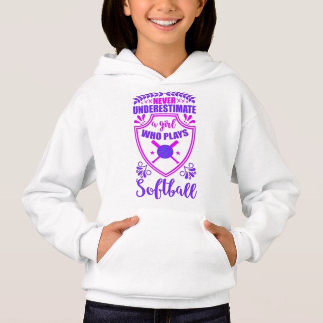Never Underestimate A Girl Who Plays Softball   Hoodie (Front)