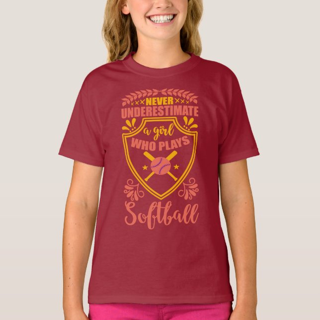 Never Underestimate A Girl Who Plays Softball T-Shirt (Front)