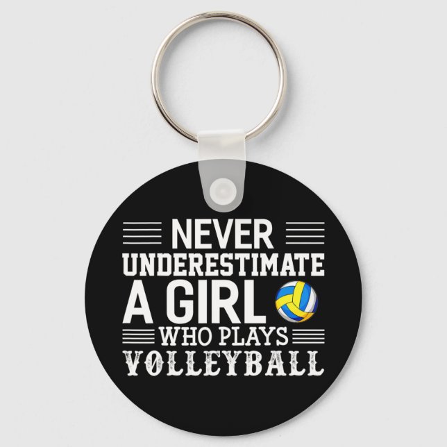 Never Underestimate A Girl Who Plays Volleyball Vo Keychain (Front)