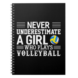 Never Underestimate A Girl Who Plays Volleyball Vo Notebook