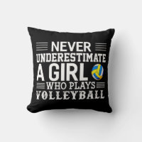 Never Underestimate A Girl Who Plays Volleyball Vo
