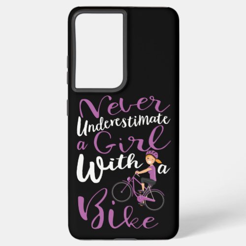 Never Underestimate A Girl With A Bike Cool Gift Samsung Galaxy S21 Ultra Case