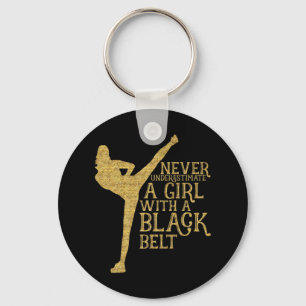 Never Underestimate A Girl with A Black Belt Gift Keychain
