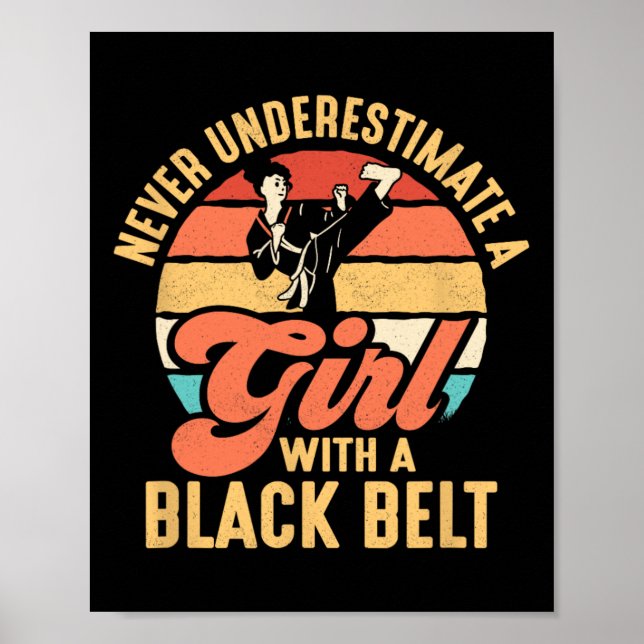 Never Underestimate A Girl With A Black Belt Karat Poster (Front)