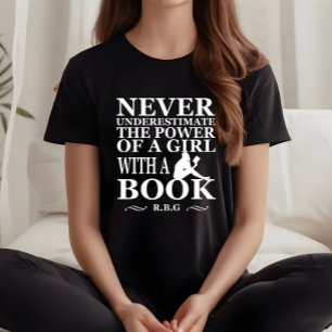 Never Underestimate a girl with a book T-Shirt