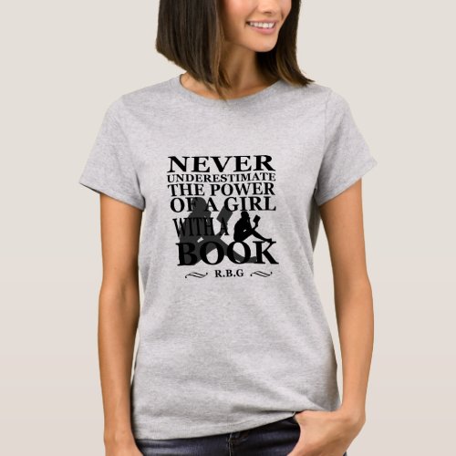 Never Underestimate a girl with a book T_Shirt