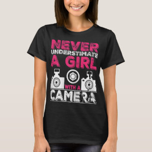 Never Underestimate A Girl With A Camera - Girl Ph T-Shirt
