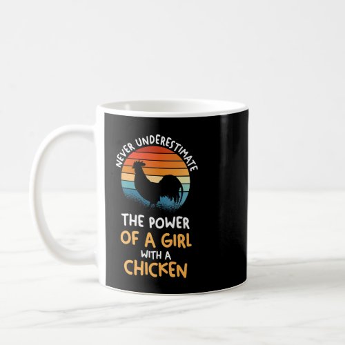 Never underestimate a girl with a chicken coffee mug