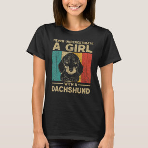 Never Underestimate A Girl With A Dachshund T-Shirt