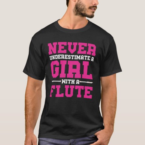 Never Underestimate A Girl With A Flute Gift Music T_Shirt