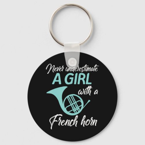 Never Underestimate A Girl With A French Horn Wome Keychain