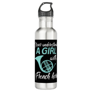 Never Underestimate A Girl With A French Horn Wome Stainless Steel Water Bottle