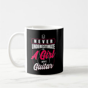Never Underestimate A Girl With A Guitar Coffee Mug