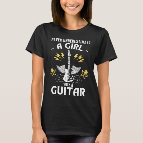 Never Underestimate A Girl With A Guitar T_Shirt