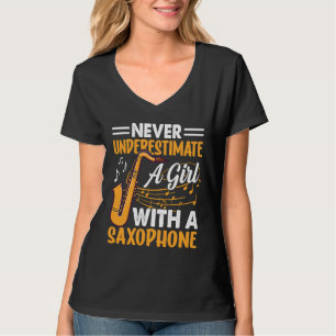 Never Underestimate a Girl with a Saxophone Saxaph T-Shirt