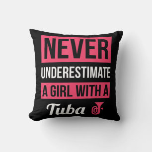 Never Underestimate A Girl With A Tuba T Shirt Tub Throw Pillow