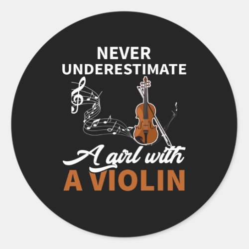Never Underestimate A Girl With A Violin Classic Round Sticker