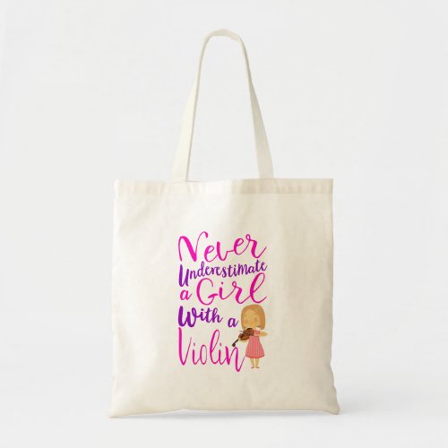 Never Underestimate a Girl With a Violin Cool Gift Tote Bag