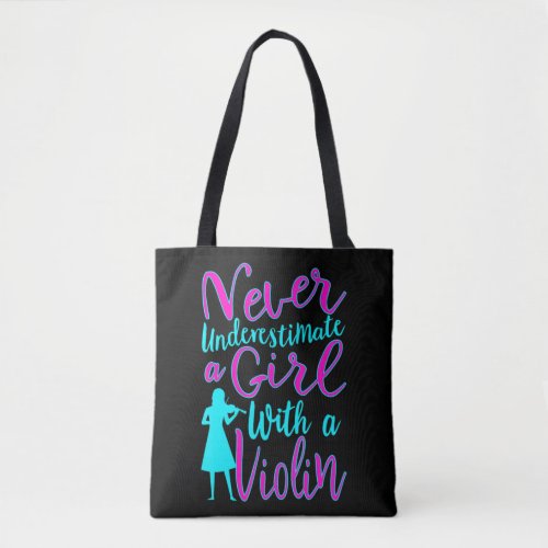 Never Underestimate a Girl With a Violin Cool Quot Tote Bag