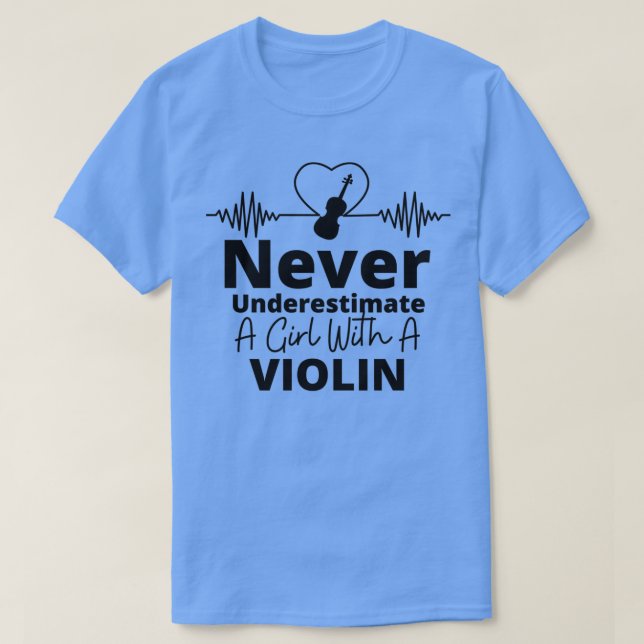 Never Underestimate A Girl With A Violin Gift for  T-Shirt (Design Front)