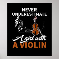 Never Underestimate A Girl With A Violin