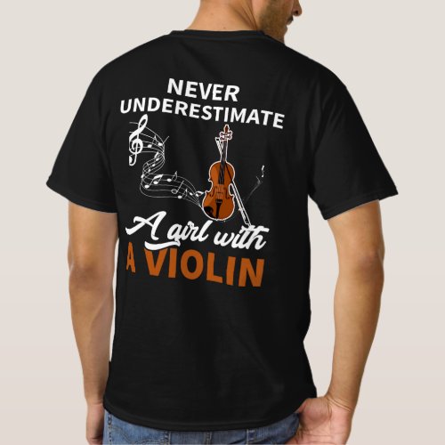 Never Underestimate A Girl With A Violin T_Shirt