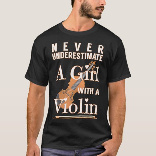Never Underestimate a Girl with A Violin T_Shirt