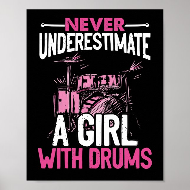 Never Underestimate A Girl With Drums  Drummer Poster (Front)