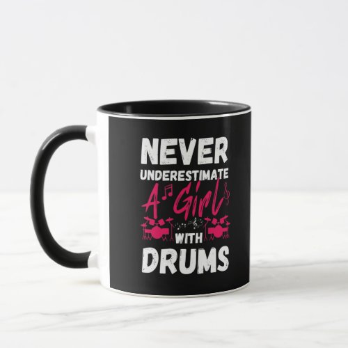Never Underestimate A Girl With Drums Mug