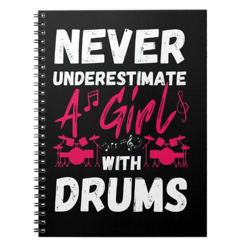 Never Underestimate A Girl With Drums Notebook