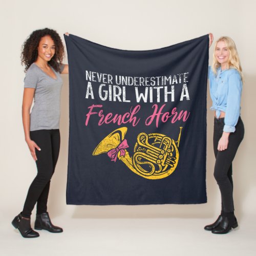 Never Underestimate A Girl with French Horn Fleece Blanket