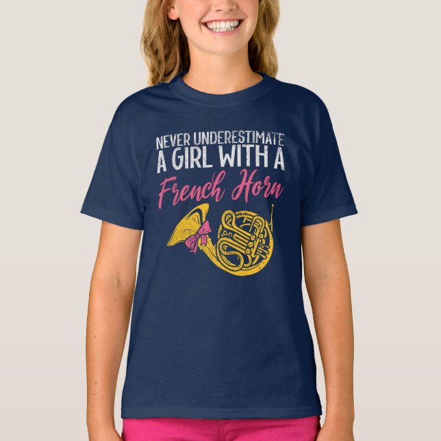 Never Underestimate A Girl with French Horn T-Shirt (Front)