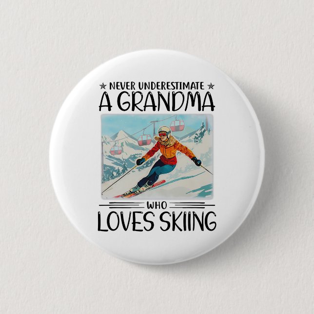 Never Underestimate A Grandma Who Loves Skiing  Button (Front)
