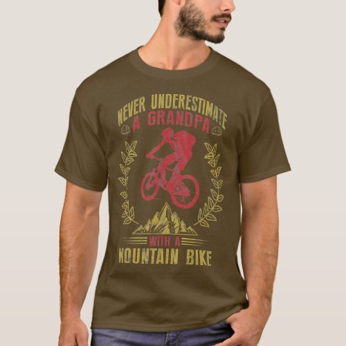 Never Underestimate A Grandpa With Mountain Bike  T_Shirt