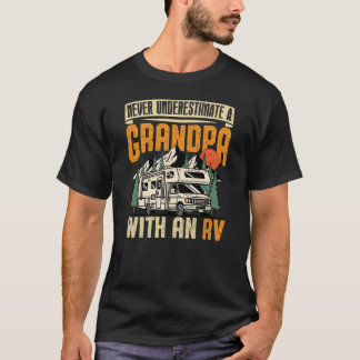 Never Underestimate A Grandpa With RV T-Shirt