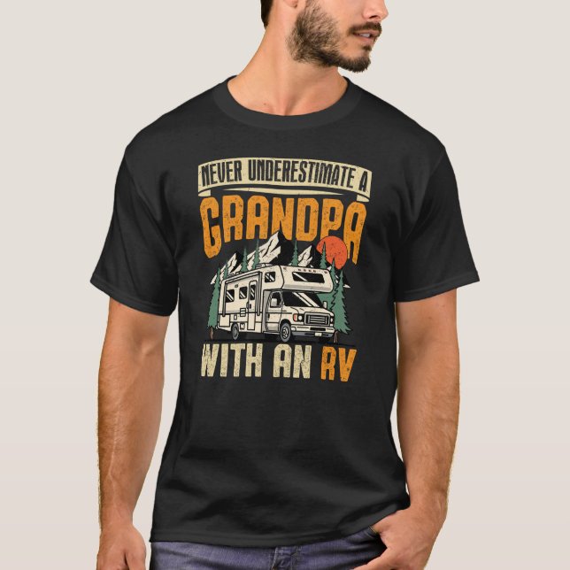 Never Underestimate A Grandpa With RV T-Shirt (Front)
