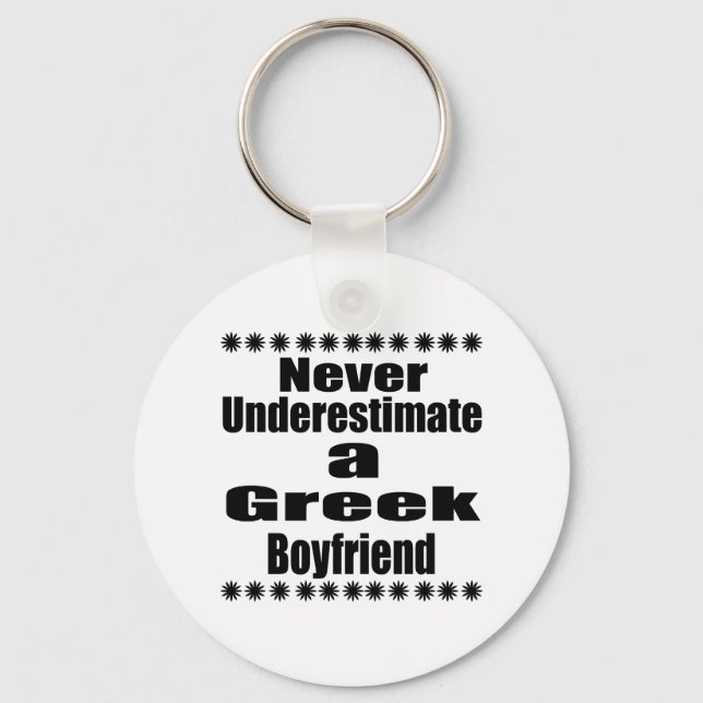 Never Underestimate A Greek Boyfriend Keychain (Front)