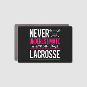 Never Underestimate A Gril Who Plays Lacrosse Lacr Car Magnet