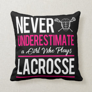 Never Underestimate A Gril Who Plays Lacrosse Lacr Throw Pillow