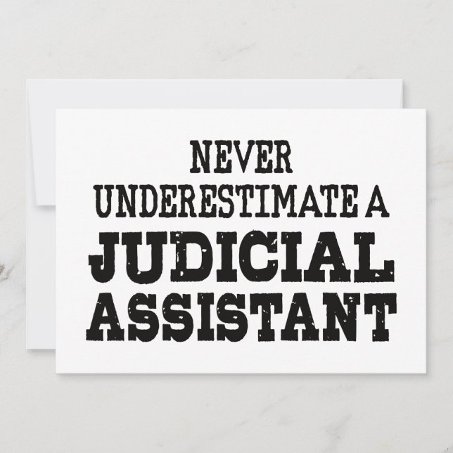 Never underestimate a Judicial assistant Invitation (Front)