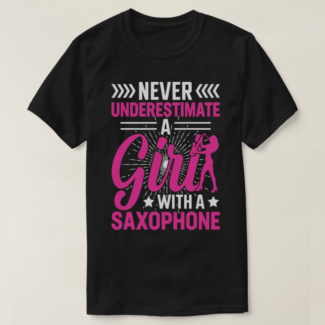 Never underestimate a L with a saXOPHONE 4 T-Shirt (Design Front)