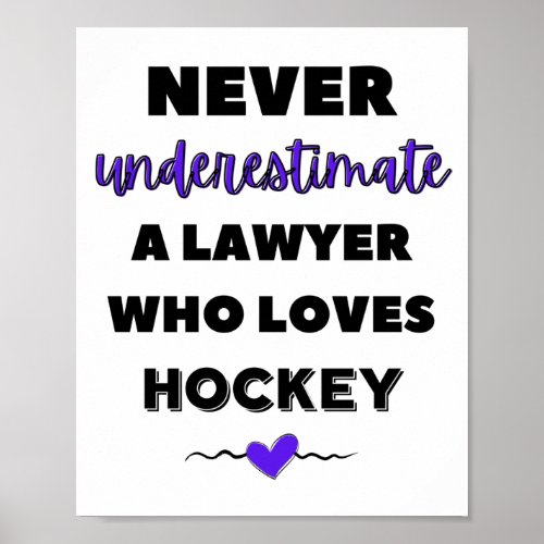 Never underestimate a lawyer who loves hockey poster