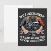 Never Underestimate a Man Still Turning Wrenches  (Front/Back)